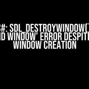 SDL3 C#: SDL_DestroyWindow() gives ‘Invalid window’ error despite valid window creation