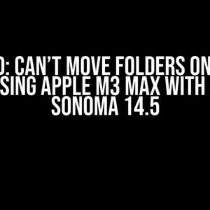 Solved: Can’t Move Folders on Apple Mail using Apple M3 Max with macOS Sonoma 14.5