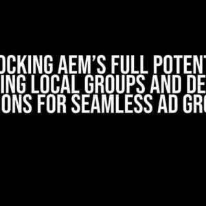 Unlocking AEM’s Full Potential: Creating Local Groups and Defining Permissions for Seamless AD Group Sync