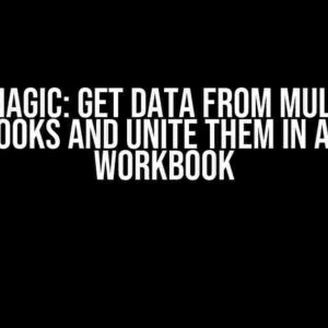 VBA Magic: Get Data from Multiple Workbooks and Unite them in a Single Workbook